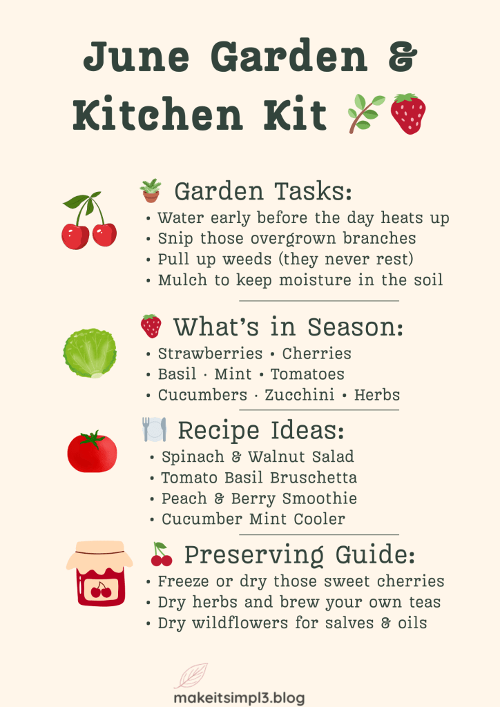 Printable checklist for June gardening, seasonal produce, simple recipes, and preserving tips